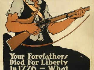 Your Forefathers Died For Liberty In 1776, Paul A. Ickes, Toledo, Ohio: Ohio Lithograph Company, 1917